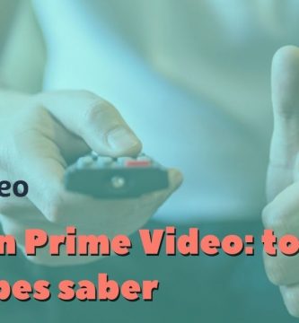 Amazon Prime Video: todo lo que debes saber antes de contratar